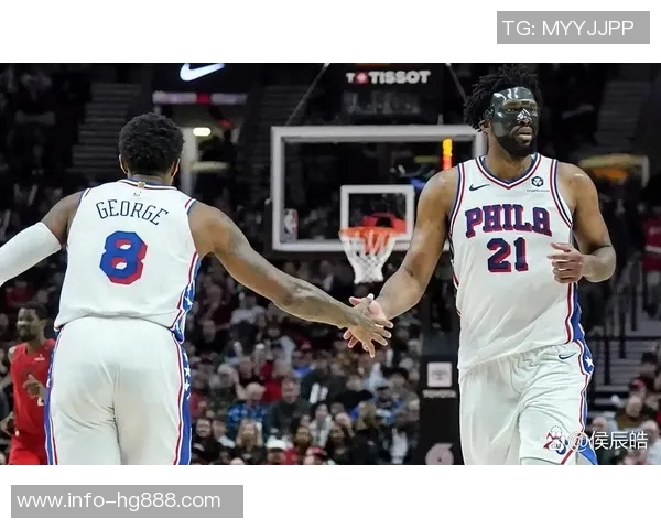 费城双星恩比德与乔治合同成负担马克西崛起让球队前景更光明